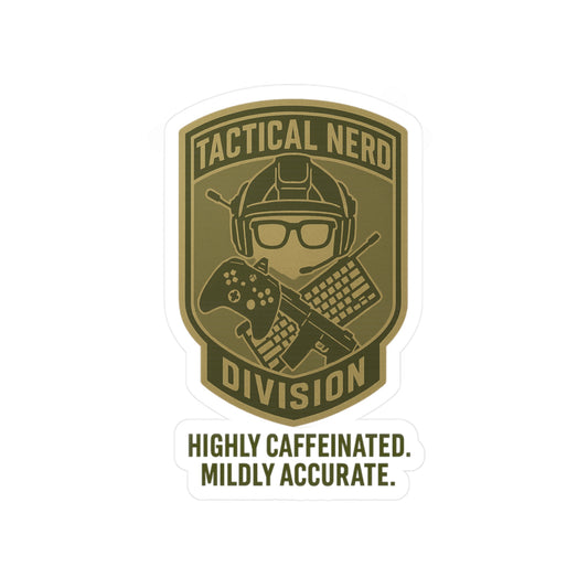 Tactical Nerd Kiss-Cut Vinyl Decals - Highly Caffeinated & Mildly Accurate